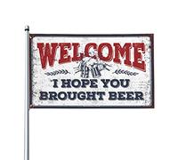 Bandiera per dormitorio divertente Welcome I Hope You Brought Beer Flag Man Cabe Decor for Man Cave (60 x 90 cm)