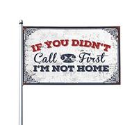 Bandiera per ragazzi con scritta in inglese "If You Didn'T Call First I'M Not Home", cartello autunnale per veranda anteriore, decorazione per piscina (60 x 90 cm)