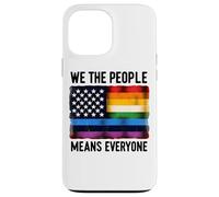 Bandiera per uguaglianza We The People Means Everyone Pride Custodia per iPhone 13 Pro Max