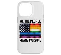Bandiera per uguaglianza We The People Means Everyone Pride Custodia per iPhone 14 Pro Max