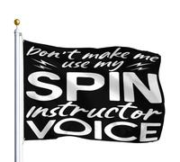 Bandiera Personalizzata Dont Make Me Use My Spin Instructor Voice Proud Spin Class Stampata Bandiere Stampa Fronte-Retro Flag Personalizzate Per Sports Events Outdoor Cultural Display 90X150Cm