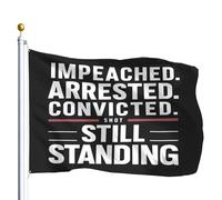 Bandiera Personalizzata Impeached Arrested Convicted Shot Still Standing
