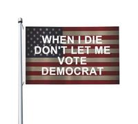Bandiera Personalizzata When I Die Don'T Let Me Vote Democrat Bandiera Pirati Outdoor Bandiera Da Giardino Per Barca, Camion, Feste, 90X150cm