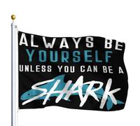 Bandiera Personalizzato Always Be Yourself Unless You Can Be A Megalodon Shark Resistente Alle Intemperie Bandiere Personalizzate Stampata Striscione Per Festivals 90X150Cm