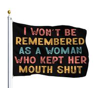 Bandiera Personalizzato I Won't Be Remembered As A Woman Who Kept Her
