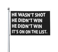 Bandiera Pirata 90X150cm, He Wasn'T Shot He Didn'T Win It'S On The List Personalizzata Bandiere Rinforzo Flag per Interno Esterno Giardino