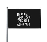Bandiera Pirata 90X150cm, My Dog and I Talk Sh T About You con Occhielli Bandiere da giardino Doppia Cucitura Flag per Esterno Celebrazione Bar