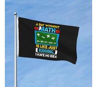 Bandiera Pirata Decorative Bandiere Da Giardino A Day Without Math Is Like Just Kidding I Have No Idea Classica Bandierine Per Esterno Celebrazione Ristoranti 90X150Cm