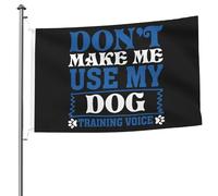 Bandiera Pirata Decorative Bandiere Da Giardino Don'T Make Me Use My Dog Training Voice Resistente Allo Scolorimento Flag Per Decorazione Bar Ristoranti 90X150Cm