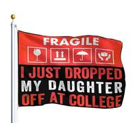Bandiera Pirata Durevole Bandiere Da Balcone Fragile I Just Dropped My Dau-Ghter Off At College Parents Colori Vivaci Striscioni Di Bunting Per Interno Ristoranti Celebrazione 90X150Cm