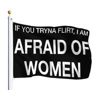 Bandiera Pirata Rinforzo Bandiere Da Giardino If You Tryna Flirt I'M Afraid Of Women Stampa Striscioni Di Bunting Per Conferenza All'Aperto Giardino 90X150Cm