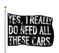 Bandiera Pirati Doppia Cucitura Bandiere Da Giardino Yes I Really Do Need All These Cars Funny Garage Mechanic Stampa Flag Per Interno Bar Balcone 90X150Cm