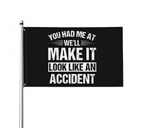 Bandiera Pirati Poliestere, You Had Me At We Will Make It Look Like An Accident Slogan Durevole Bandiere Da Balcone Per Conferenza Celebrazione Bandierine 90X150Cm