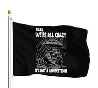 Bandiera Relax We'Re All Crazy It'S Not A Competition Funny Raccoon Bandiere Personalizzata,Resistente Alle Intemperie Flag Per Celebrazione Parata All'Aperto 90X150Cm