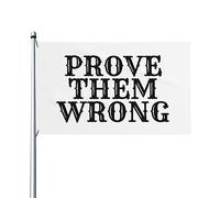 Bandiera Resistente Alle Intemperie, Prove Them Wrong Flag Con Occhielli Bandiere Da Giardino Per All'Aperto Bar Striscioni Di Bunting 90X150Cm