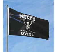 Bandiera Resistente Allo Scolorimento Flag Everything Hurts And I'M Dying Resistente Alle Intemperie Bandiere Da Giardino Per Bar Interno Balcone 90X150Cm
