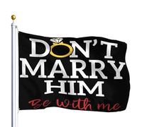 Bandiera Rinforzo Bandiere Don'T Marry Don'T Be With Be With Me Lovely Romantic Resistente Alle Intemperie Bandierine Della Decorazione Per Interno Decorazione Conferenza 90X150Cm