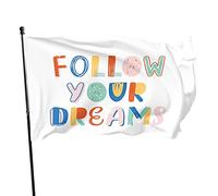 Bandiera segui i tuoi sogni, 0,9 x 1,5 m, scritta disegnata a mano, slogan motivazionale, frase ottimista, colorata, decorazione da giardino per esterni, portico, striscione leggero, resistente allo