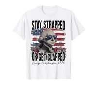 Bandiera USA con scritta "Stay Strapped or Get Clapped", George Washington 1776 Maglietta