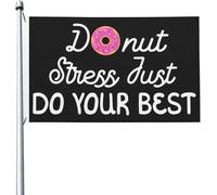 Bandiera Verticale Donuts Stress Just Do Your Best Robuste Outdoorbandiera Appendere Decorazioni Da Giardino Per Prato Casa Vacanza 3X5 Ft