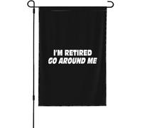 Bandiera Verticale I'M Retired Go Around Me Decorazioni da Giardino 12x18 Inch