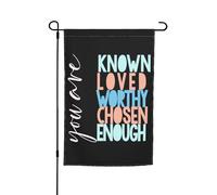 Bandiera Verticale Known Loved Worthy Chosen Enough Robuste Bandiera Da Giardino Con 2 Occhielli Segnali Da Giardino Per Casa Strada Parete 12X18 Inch