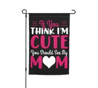 Bandieradacortile If You Think I'M Cute You Should See My Mom Robuste Bandiera Di Benvenuto Appendere Bandiere Giardino Per Estate Casa Esterni 12X18 Inch