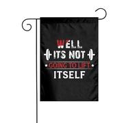 Bandieradacortile Well Its Not Going To Lift Itself Robuste Striscione Appendere Segnali Da Giardino Per Strada Casa All'Aperto 12X18 Inch