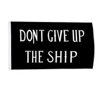 Bandieras Da Cortile Dont Give Up The Ship Striscione Divertente Bandieras Alta Qualità Per Spiaggia Patio 90X150 Cm