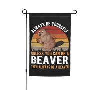Bandieras Da Cortile Funny Beavers Always Be Yourself Unless You Can Be A Beavers Striscione Decorativo Bandiera Di Benvenuto Anniversario Garden Flag Per Spiaggia Veranda Prato S