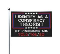 Bandieras Da Cortile I Identify As A Conspiracy Theorist Pronouns Are Told You So Garden Flag Anniversario Bandiera Di Benvenuto Tutte Le Stagioni Per Spiaggia Esterni Prato 90X150Cm