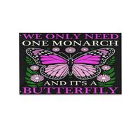 Bandieras Da Cortile We Need One Monarch And It’S A Butterfly Divertente Bandieras Durevole Bandiera Di Benvenuto Anniversario Garden Flag Per Esterni Veranda Prato 90X150 Cm