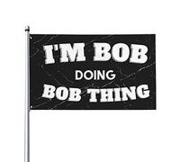 Bandiere 3x5 piedi "Sono Bob che fa cose da Bob" Bandiera regalo Bandiera da giardino Bandiera da casa Banner Arazzo Bandiera da giardino esterna Con 2 occhielli