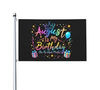 Bandiere Da Giardino August Is My Birthday Yes The Whole Month Bandiere Decorative Impermeabile Banner Giardino Durevole Bandiera Da Cortile Per Esterna Interno Celebrazione 90X150 CM
