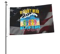 Bandiere Da Giardino If I Can'T Wear My Flip Flops Im Not Going Bandiera Da Cortile Premium Banner Giardino Antivento Outdoor Bandiera Per Prato Giardino Cortile 90X150 CM