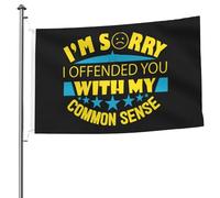 Bandiere Da Giardino I'M Sorry I Offended You With My Common Sense Bandiera Da Cortile Premium Banner Giardino Antivento Outdoor Bandiera Per Celebrazione Interno Prato 90X150 CM
