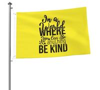 Bandiere Da Giardino In A World Where You Can Be Anything Be Kind Sunflower Bandiera Da Cortile Premium Bandiere Decorative Antivento Banner Giardino Per Prato Giardino Sport 90X150 Cm