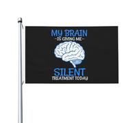 Bandiere Da Giardino My Brain Is Giving Me The Silent Treatment Today Bandiera Da Cortile Premium Bandiere Decorative Antivento Banner Giardino Per Celebrazione Giardino Cortile 90X150 CM
