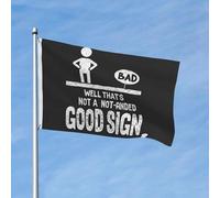 Bandiere Da Giardino Well That'S Not A Not-Anded Good Sign Bandiera Da Cortile Decorazione Bandiere Decorative Impermeabile Banner Giardino Per Esterna Interno Giardino 90X150 CM