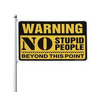Bandiere da uomo con scritta "Warning No Stupid People Beyond This Point", bandiera decorativa per cortile per stanza ragazzi (152 x 244 cm)