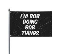Bandiere divertenti da 3x5 piedi "Sono Bob che fa cose da Bob", regali, bandiera da giardino, bandiera da casa, striscione, arazzo, bandiera da cortile all'aperto con 2 occhielli
