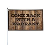 Bandiere divertenti per dormitorio con scritta "Come Back With A Warrant", decorazione divertente per bar e casa, da uomo (120 x 180 cm)