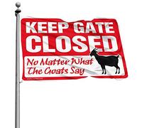 Bandiere fantastiche per dormitorio universitario con scritta "Keep Gate Closed No Matter What The Goat Say Flag Cool Funny Flags Outdoor Decor" (60 x 90 cm)