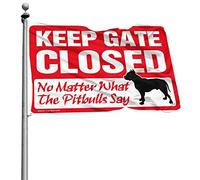Bandiere fantastiche per dormitorio universitario Keep Gate Closed No Matter What The Pitbulls Say Flag Garden Flag Bandiere divertenti per la camera delle ragazze (60 x 90 cm)