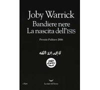 Bandiere nere. La nascita dell'Isis