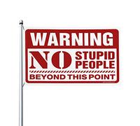 Bandiere per camera da letto con scritta "Warning No Stupid People Beyond This Point", accessori per camera da letto, decorazione per veranda autunnale (60 x 90 cm)