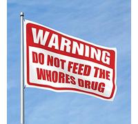 Bandiere per dormitorio per ragazze, con scritta in lingua inglese "Do Not Feed The Whores", bandiera della droga, decorazione per cortile, camera da letto, per uomini, 120 x 180 cm