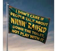 Bandiere per dormitorio per ragazze I Don'T Care If People Talk About Nniin' Raiised Down The Toilet Flag Flag RV Dorm Flags per ragazze (60 x 90 cm)