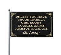 Bandiere per dormitorio per ragazzi a meno che tu non abbia tacos tequila girl scout biscotti o il mio pacchetto Amazon Bandiera Go Away decorazione stanza giochi roba da bagno (60 x 90 cm)