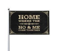 Bandiere per dormitorio per ragazzi con scritta "Home Where The Ho & Me Come Together", da uomo, decorazione per camera da letto, patio, bar, accessori (152 x 244 cm)